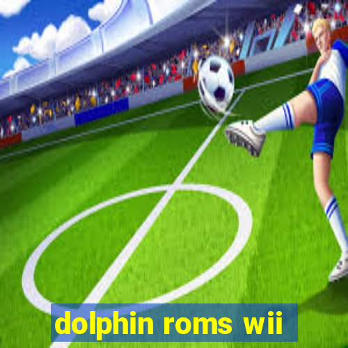 dolphin roms wii